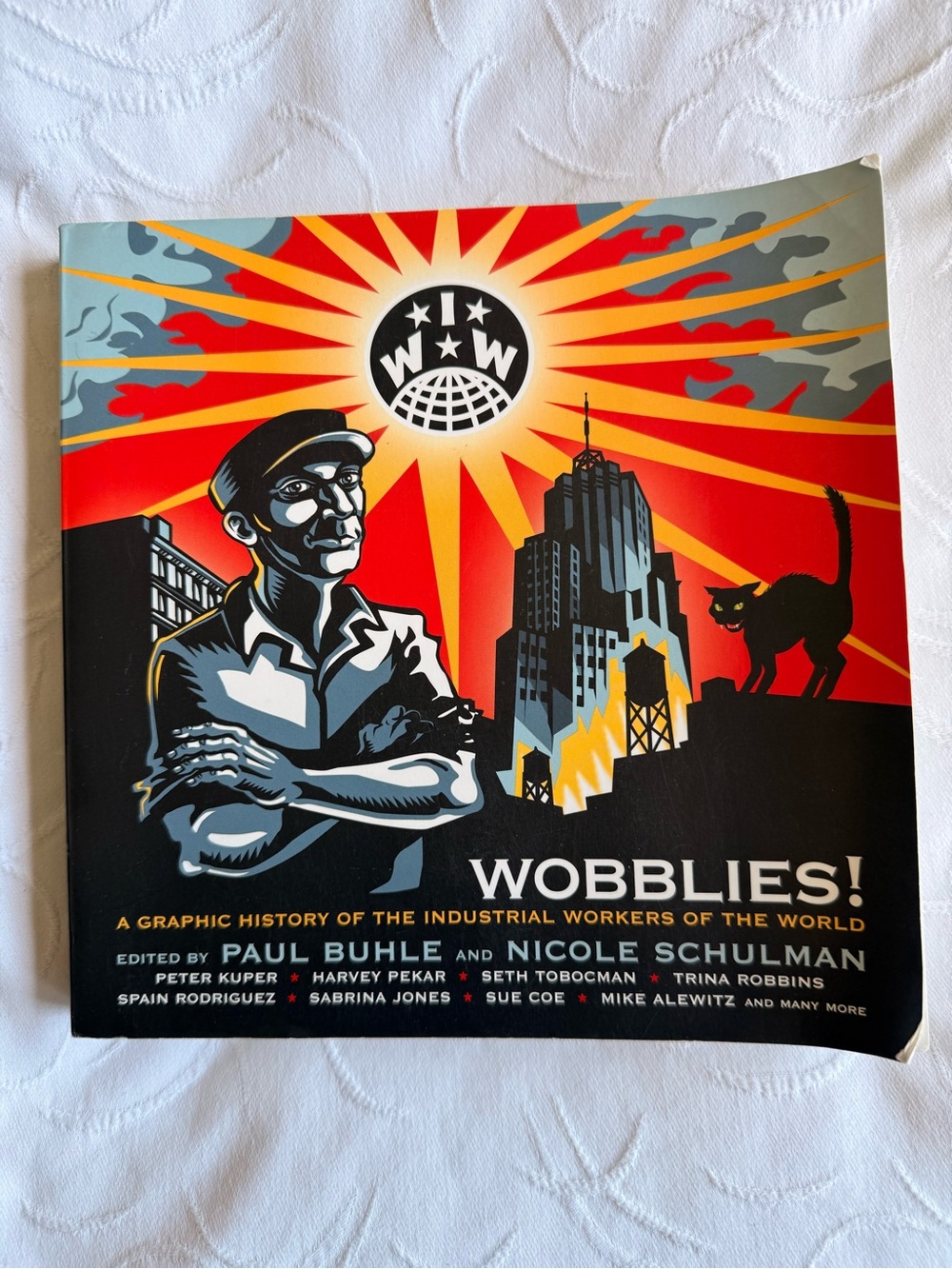 Wobblies A Graphic History Industrial Workers World Paul Buhle Paperback Book